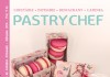 A apărut numărul 5 al revistei Pastry Chef