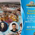 E sambata? Atunci distractia vine in valuri cu Mellina si Karym! sambata