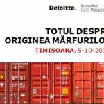 Deloitte România organizează seminarul „Totul despre originea mărfurilor – de la teorie la practică” pentru prima dată la Timișoara Deloitte România