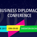 Cum te poate ajuta diplomatia sa anticipezi riscurile si sa exploatezi noi oportunitati de business intr-un mediu de afaceri global, complex si volatil Business Diplomacy Conference 2017