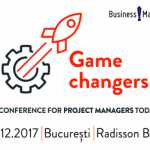 Game changers. A conference for Project Managers today: cum să dezvolți echipe performante și să te adaptezi într-un mediu de business dinamic game changers